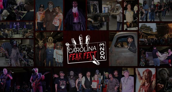 Event Recap: Carolina Fear Fest 2023 (Raleigh, NC, May 27)