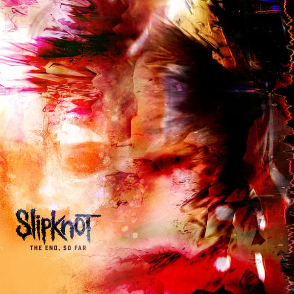 Instant Impressions: 'The End, So Far' by Slipknot